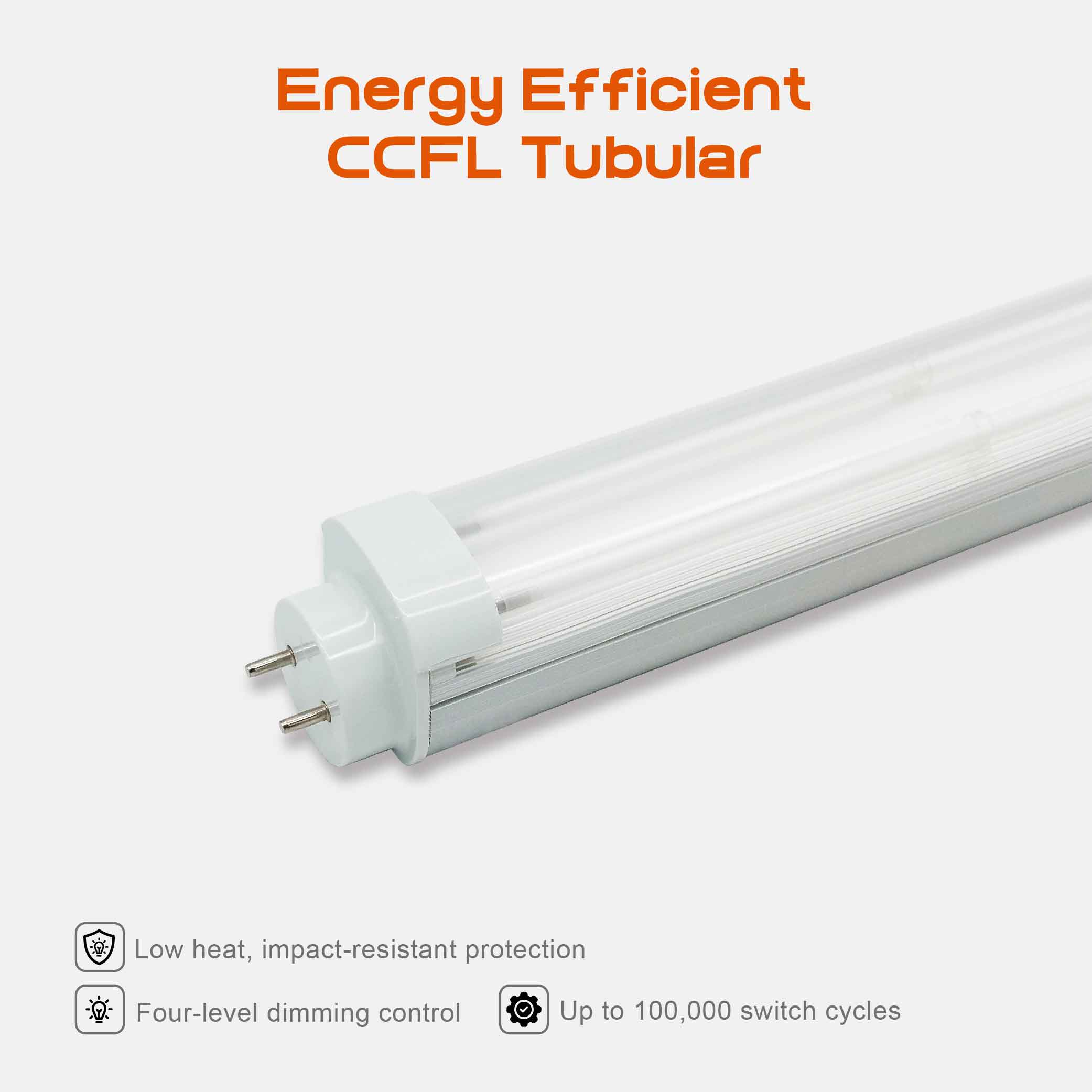 節能型CCFL燈管 15W 調光 抗摔 Energy Efficient CCFL Tubular